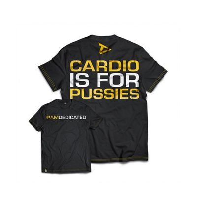 Dedicated T-Shirt “Cardio is for Pussies”