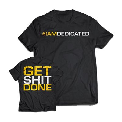 Dedicated Nutrition T-shirt Get Shit Done 