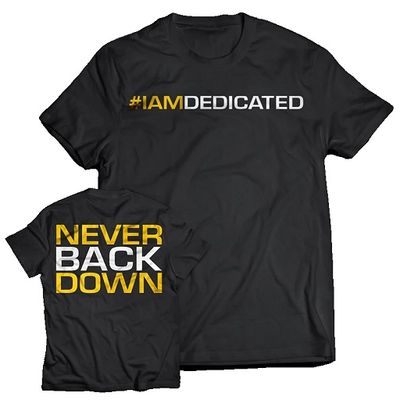 Dedicated T-Shirt “NEVER BACK DOWN”